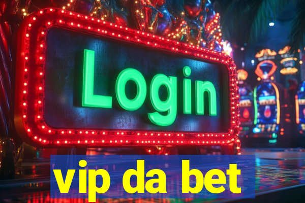 vip da bet